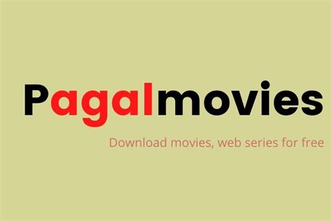 Pagalmovies 2022 Download Bollywood And Hollywood Free。